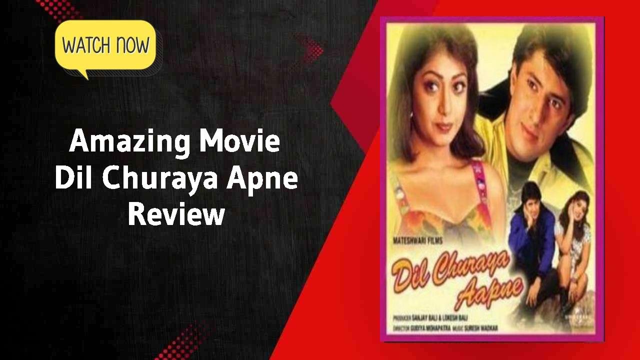 Dil Churaya Apne