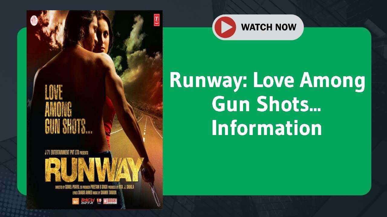 Runway: Love Among Gun Shots...