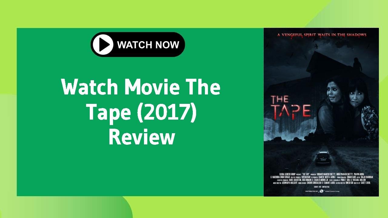 The Tape (2017)